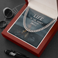 Cuban Link Chain Necklace "Life Is Too Short"