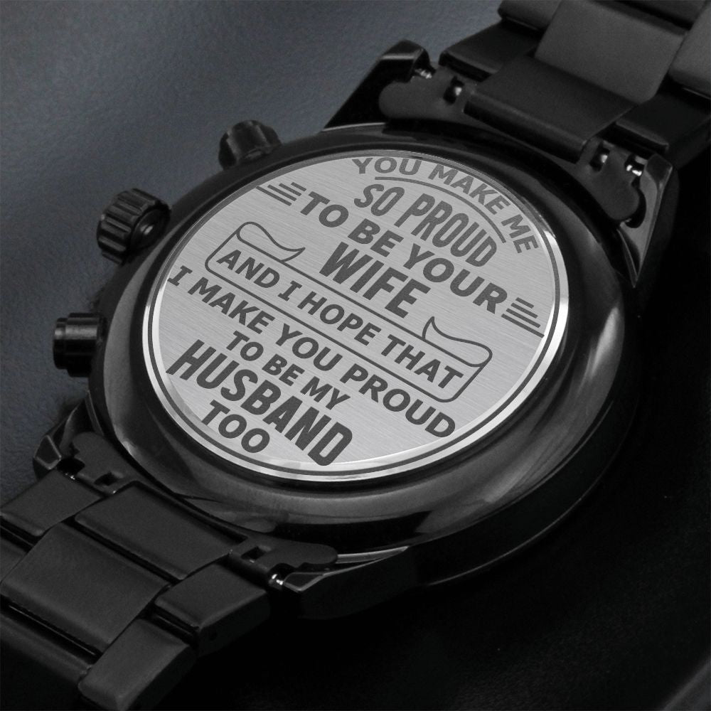 Proud To Be Your "Engraved Design Black Chronograph" Watch