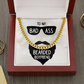 To Boyfriend Cuban Link Chain Necklace "Badass"